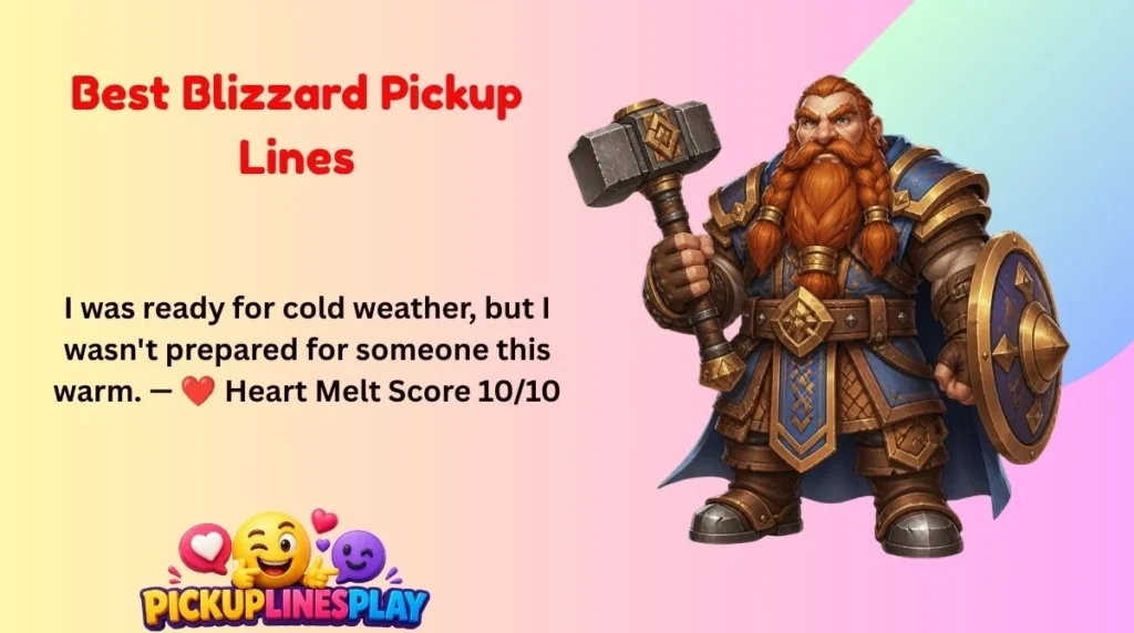 Best Blizzard Pickup Lines
