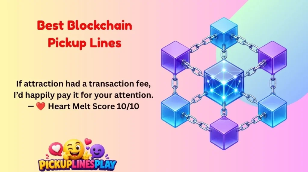 Best Blockchain Pickup Lines