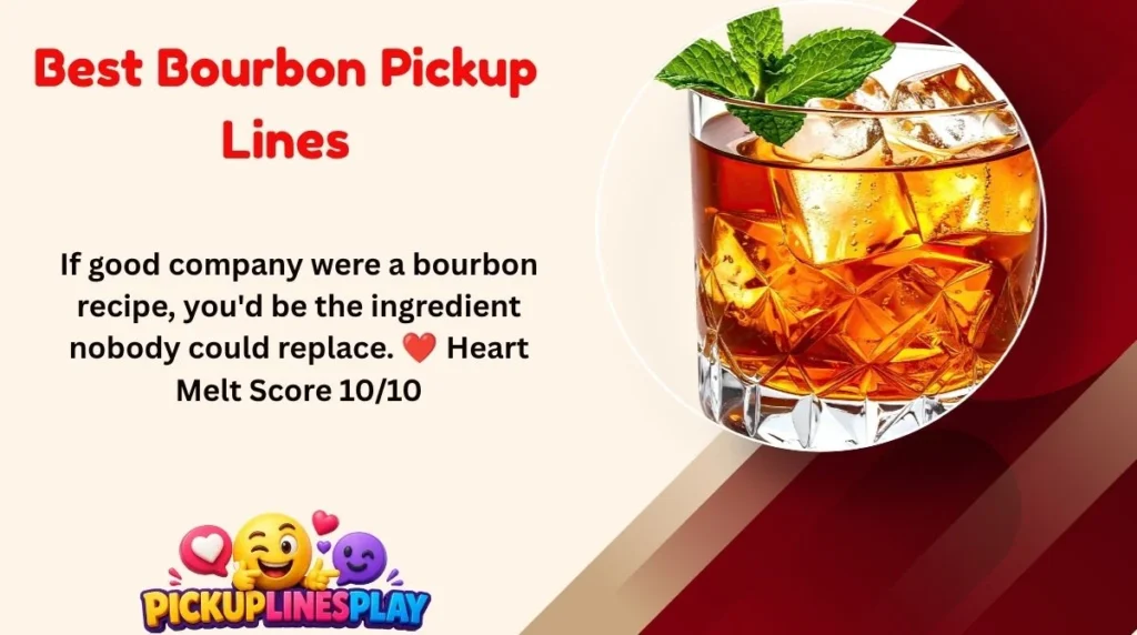 Best Bourbon Pickup Lines
