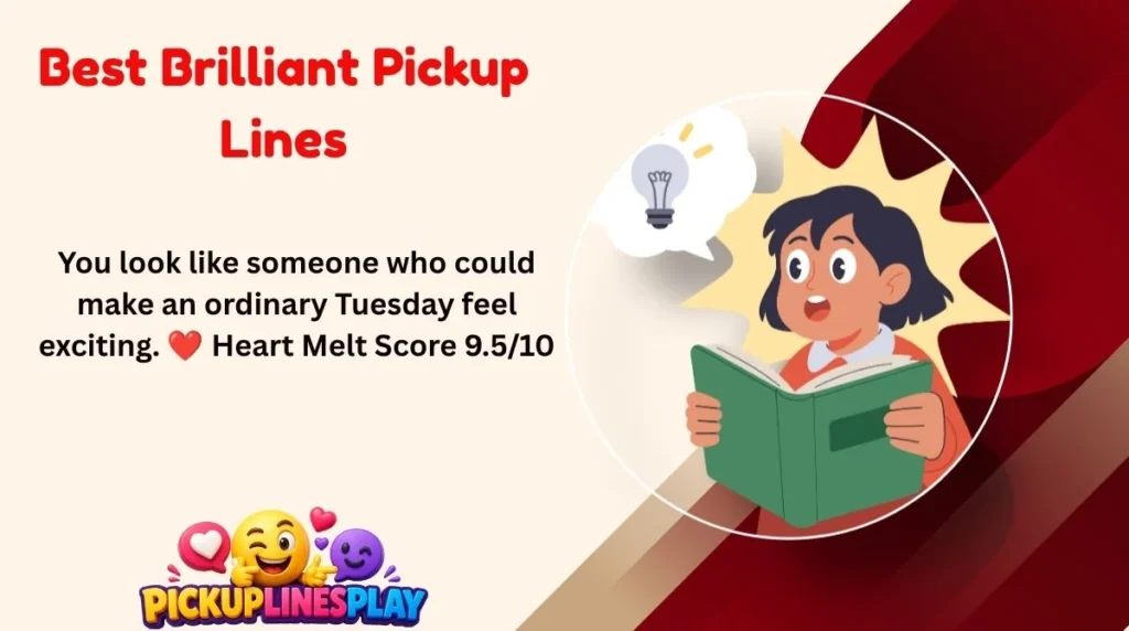 Best Brilliant Pickup Lines