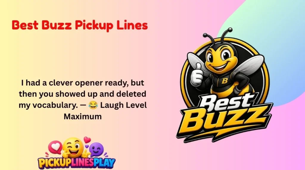 Best Buzz Pickup Lines
