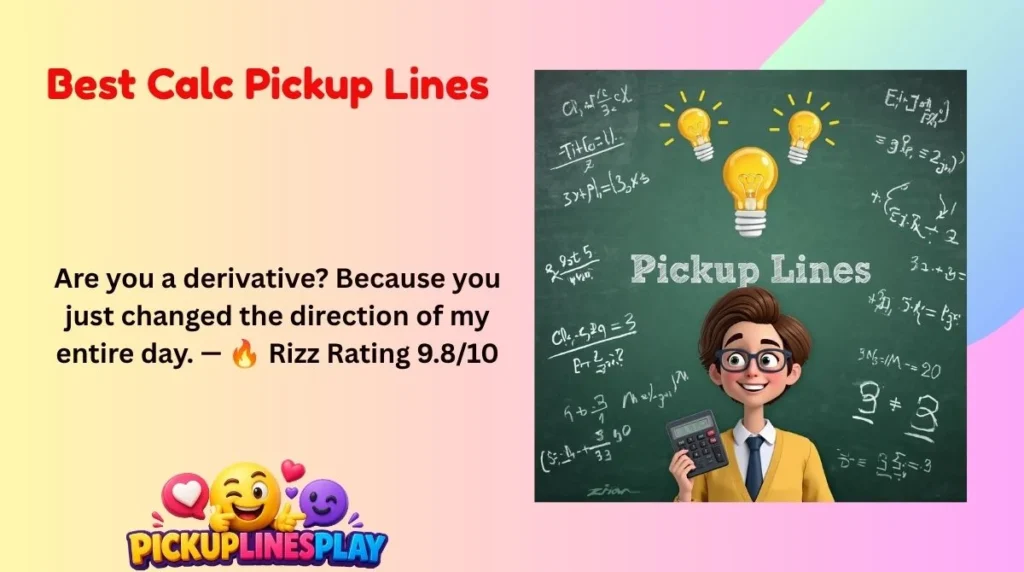 Best Calc Pickup Lines
