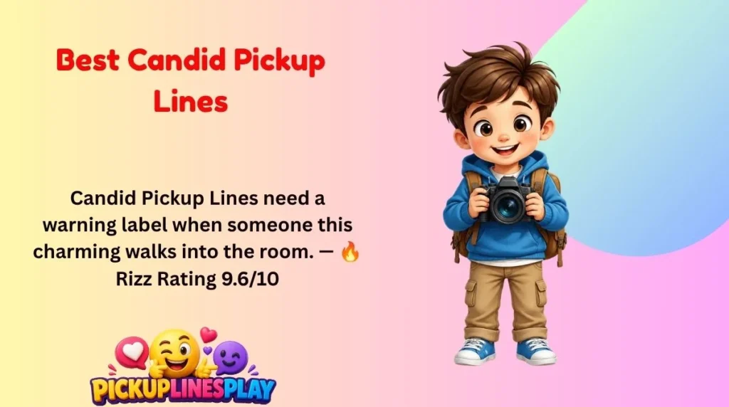 Best Candid Pickup Lines