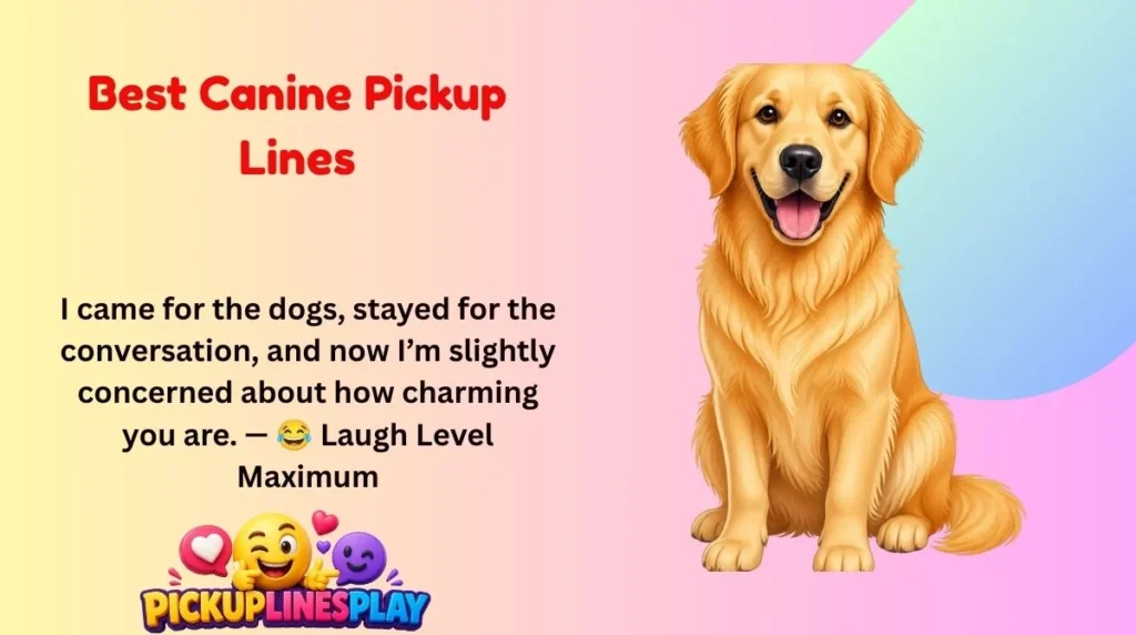 Best Canine Pickup Lines