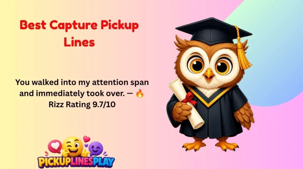 Best Capture Pickup Lines
