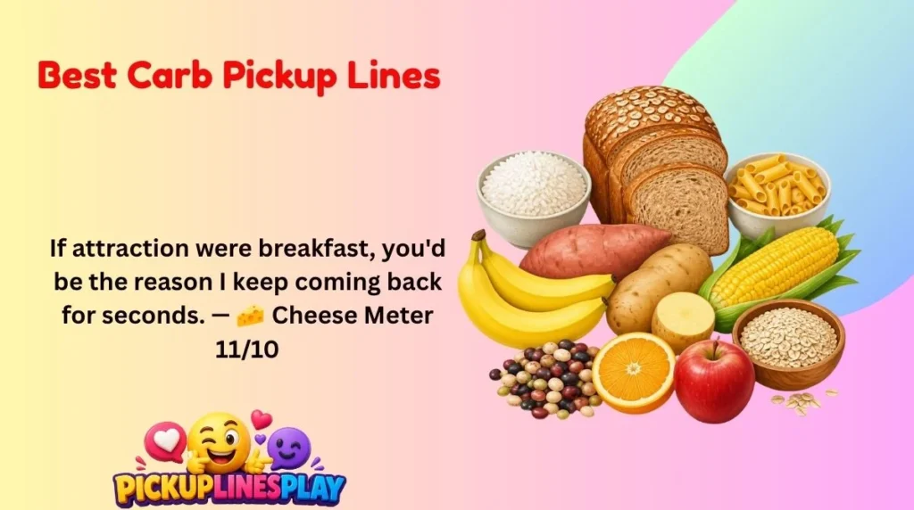 Best Carb Pickup Lines
