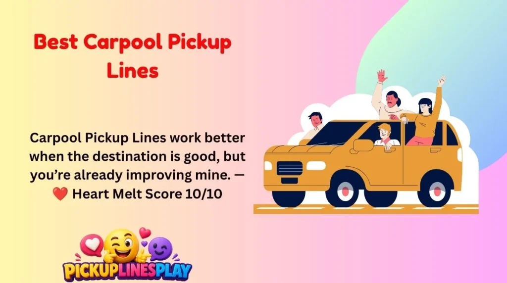 Best Carpool Pickup Lines