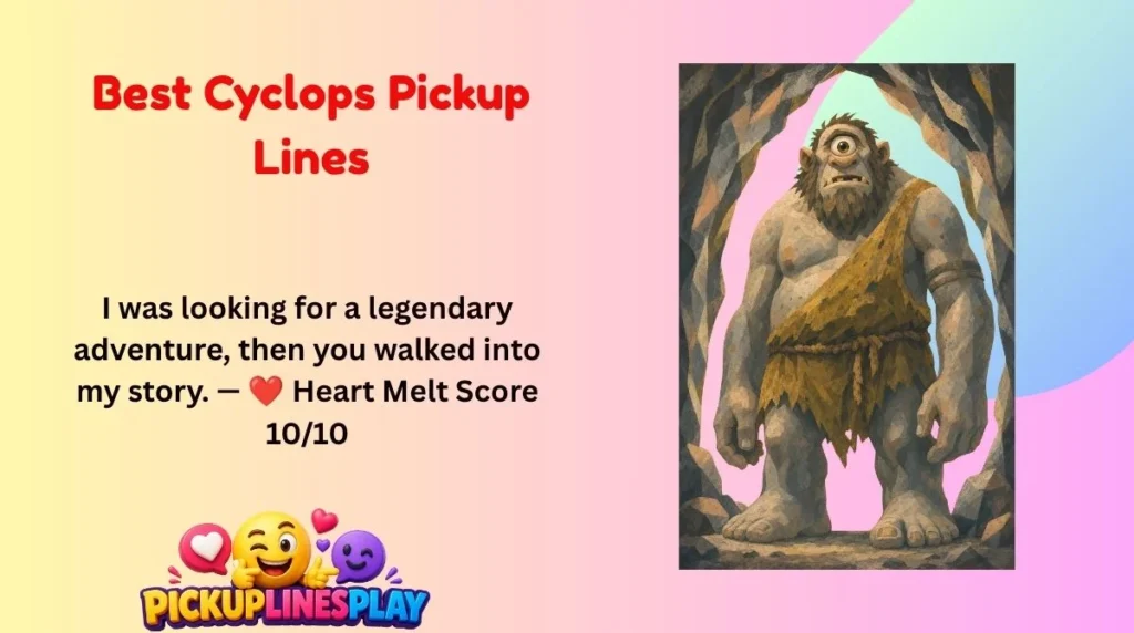 Best Cyclops Pickup Lines