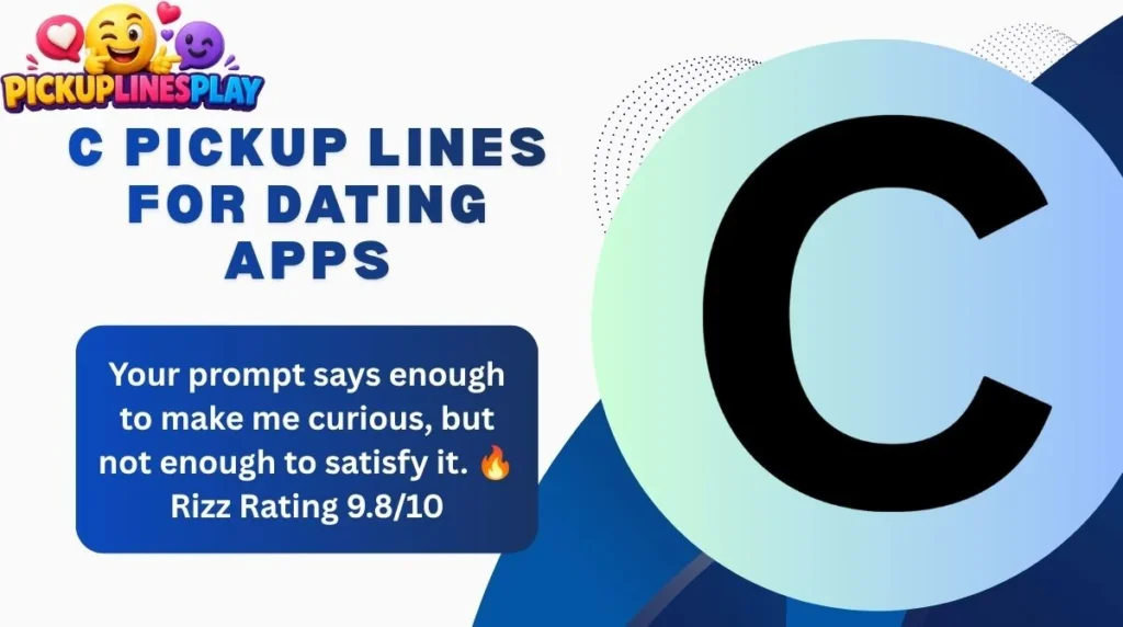 C Pickup Lines For Dating Apps