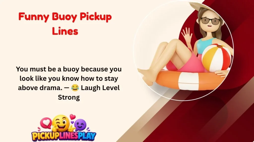 Funny Buoy Pickup Lines