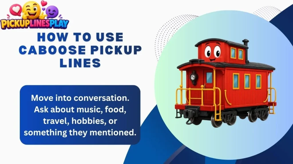 How To Use Caboose Pickup Lines
