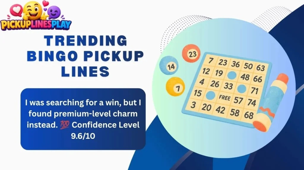 Trending Bingo Pickup Lines