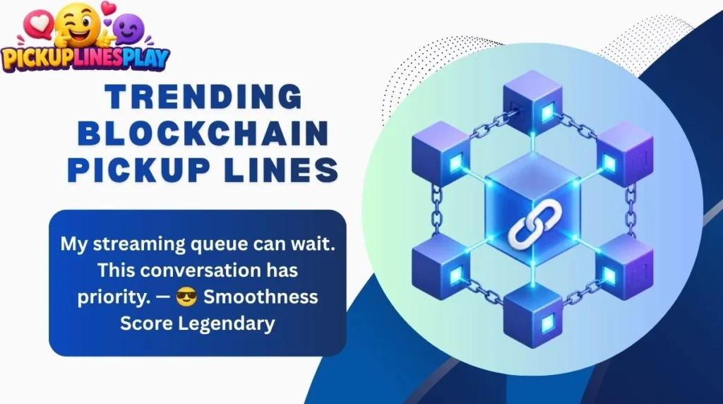 Trending Blockchain Pickup Lines
