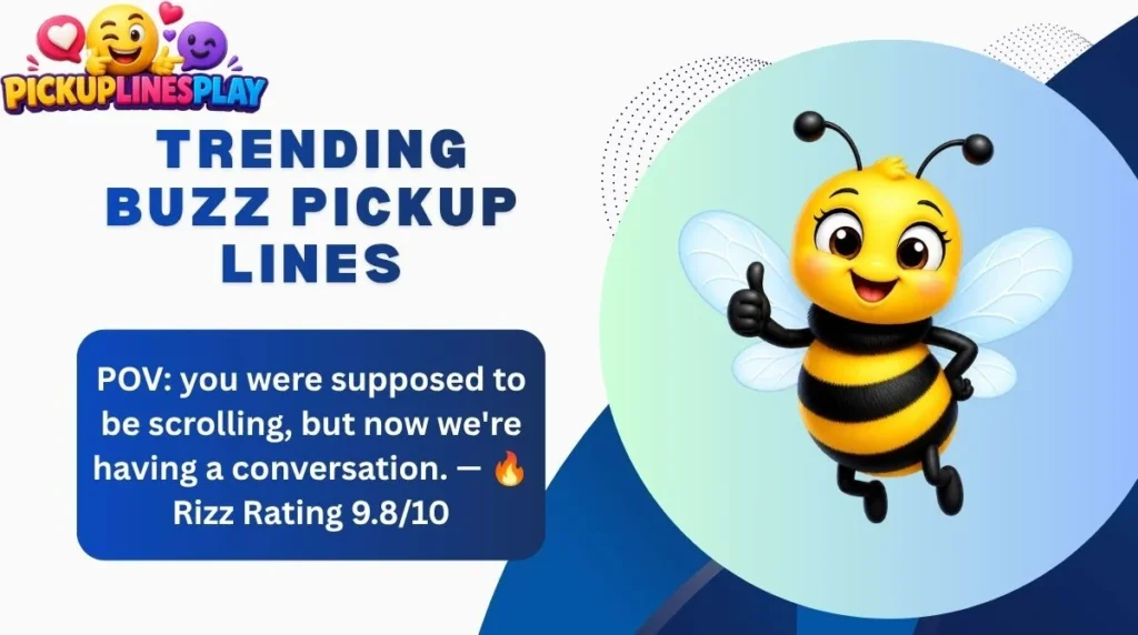 Trending Buzz Pickup Lines