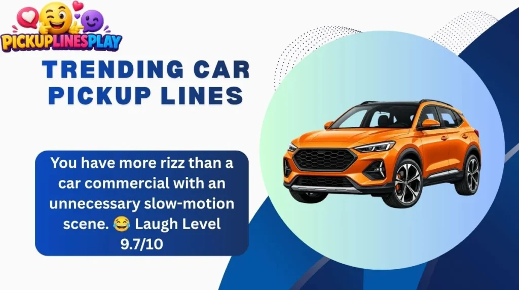 Trending Car Pickup Lines
