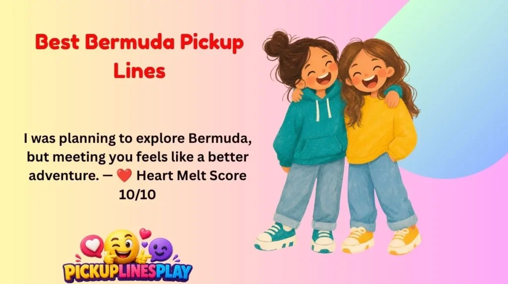 Best Bermuda Pickup Lines