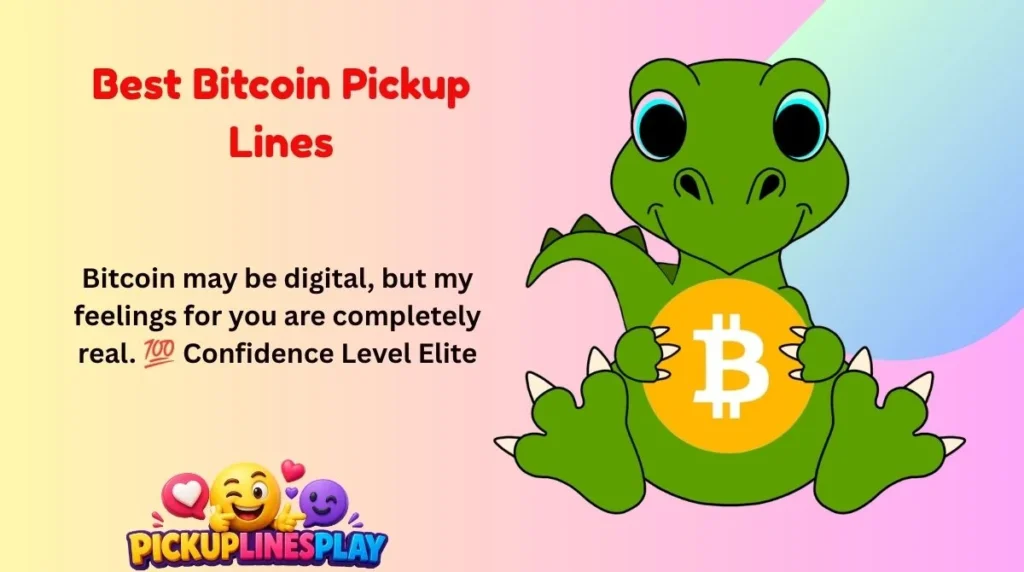 Best Bitcoin Pickup Lines