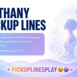 Bethany Pickup Lines
