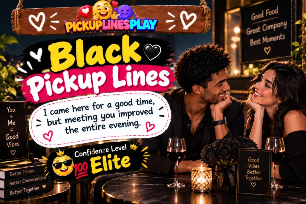 Black Pickup Lines