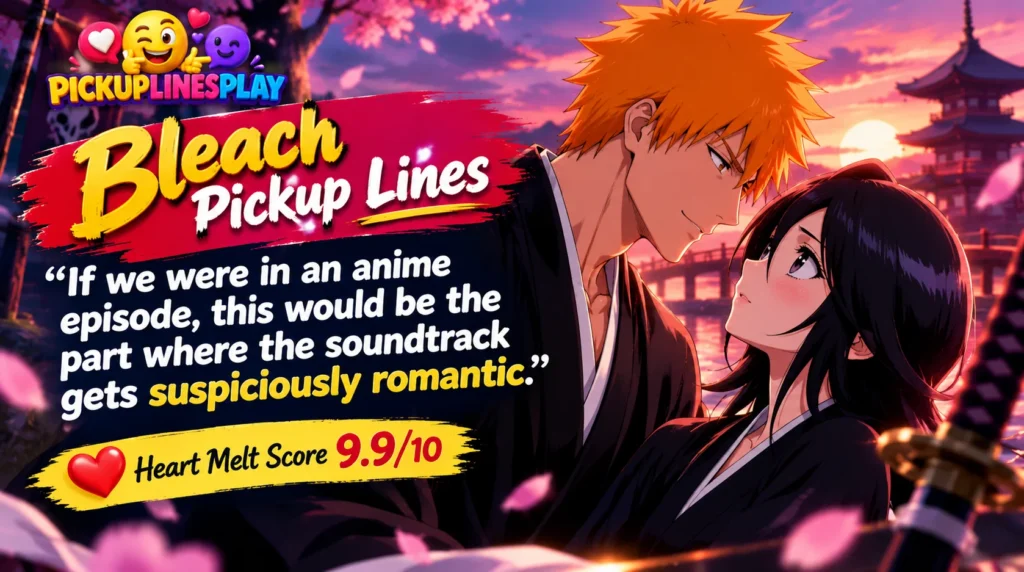 Bleach Pickup Lines